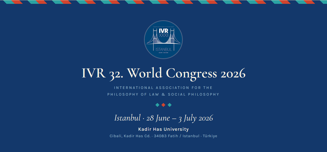 IVR2026 ISTANBUL – The 32nd World Congress of the International Association Philosophy of Law and Social Philosophy
June 28 – July 3, 2026